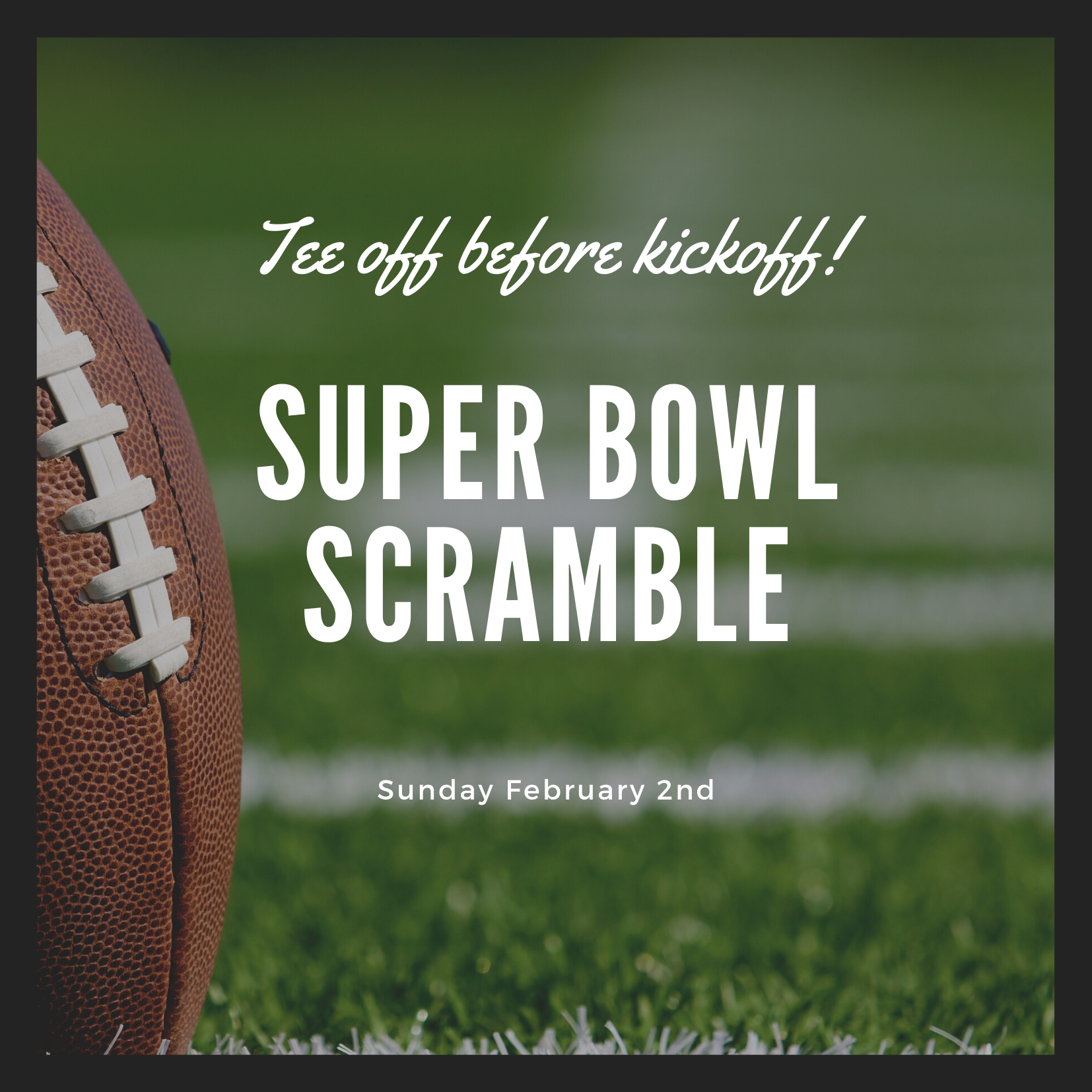 Join us for the Super Bowl Scramble!