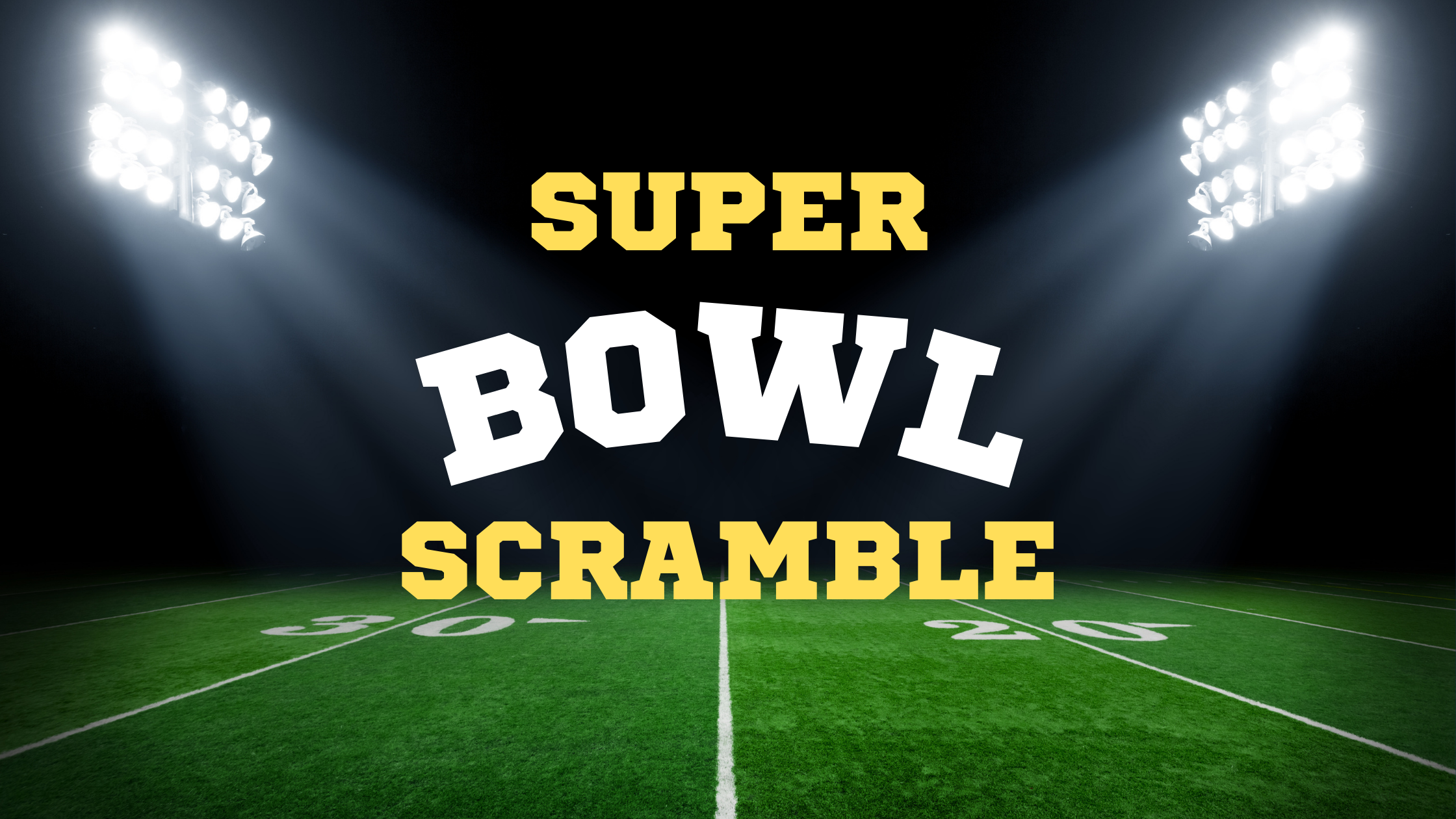 Super Bowl Scramble! 🏈