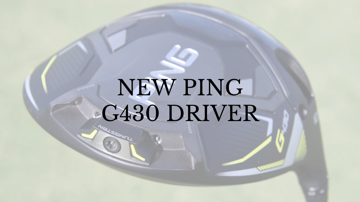 PGA Players Thoughts on Ping’s G430 Driver